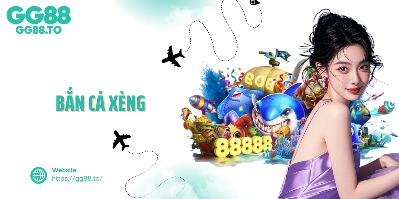 Bắn Cá Xèng – Trổ Tài Săn Cá Siêu Hạng Cùng Cao Thủ GG88
