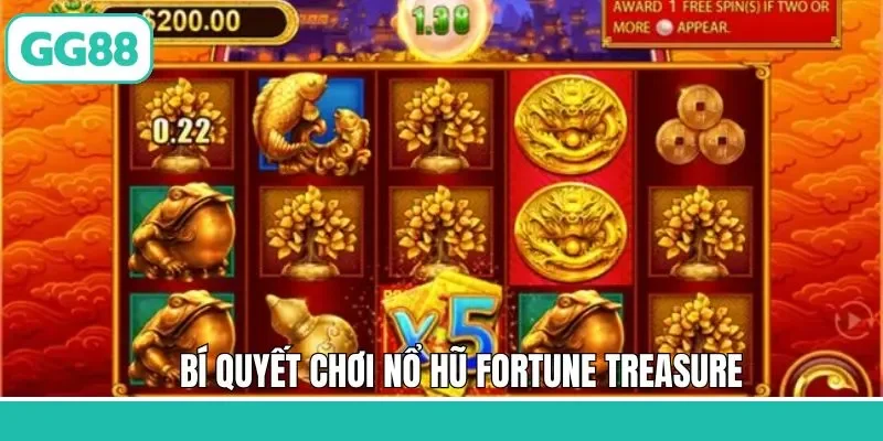 Bỏ túi bí quyết quay hũ Fortune Treasure thắng đậm 