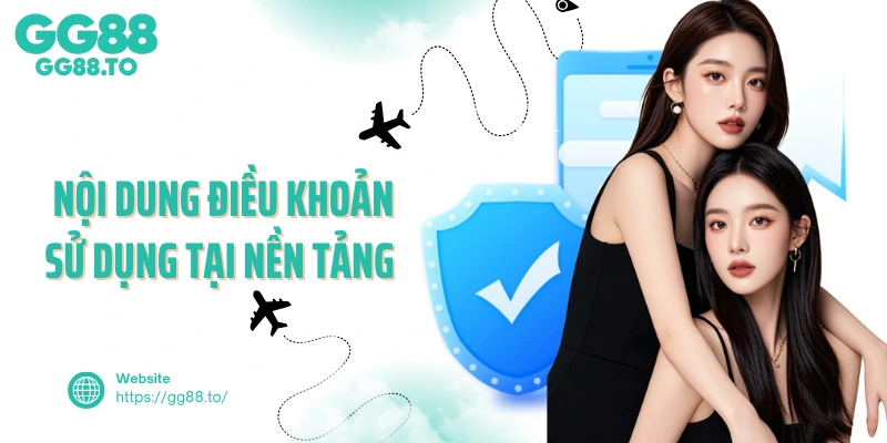 Nội dung điều khoản sử dụng tại nền tảng gg88