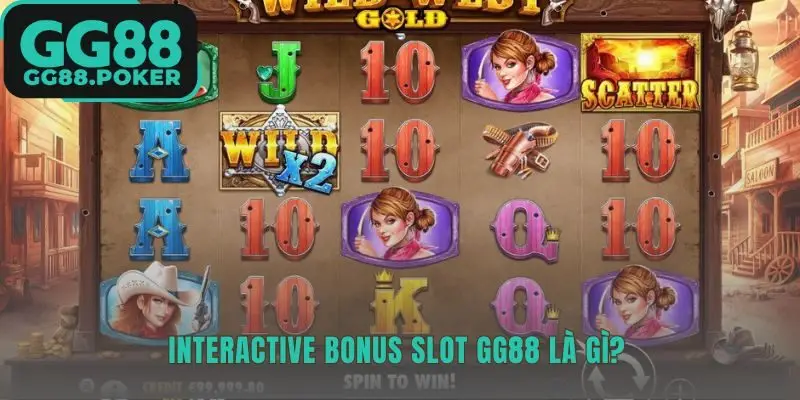 Interactive Bonus slot GG88 kích hoạt mini-game đòi hỏi kỹ năng